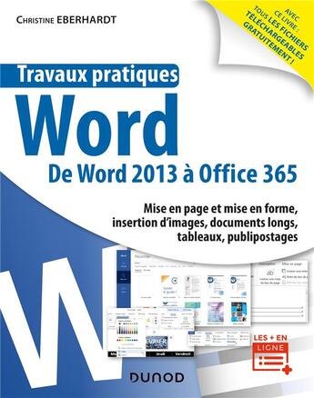 Couverture du livre « Travaux pratiques ; Word ; toutes versions 2013 à 2019 et Office 365 » de Christine Eberhardt aux éditions Dunod