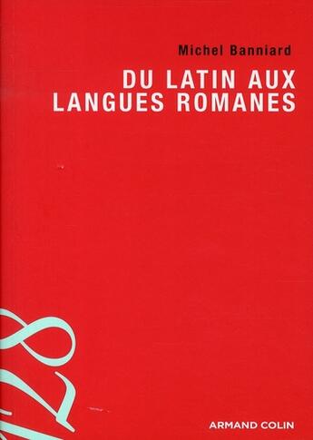 Couverture du livre « Du latin aux langues romanes » de Banniard-M aux éditions Armand Colin