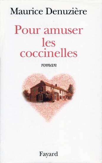 Couverture du livre « Pour amuser les coccinelles » de Maurice Denuziere aux éditions Fayard