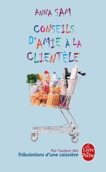 Couverture du livre « Conseils d'amie à la clientèle » de Sam-A aux éditions Le Livre De Poche