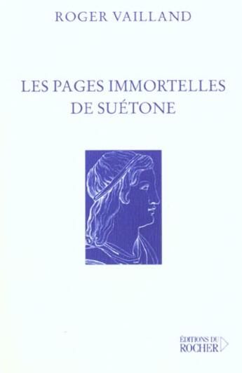 Couverture du livre « Les pages immortelles de suetone » de Vailland/Petr aux éditions Rocher