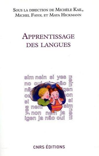 Couverture du livre « Apprentissage des langues » de Kail/Fayol/Hickmann aux éditions Cnrs