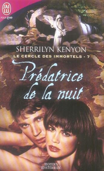 Couverture du livre « Le cercle des immortels Tome 7 ; prédatrice de la nuit » de Sherrilyn Kenyon aux éditions J'ai Lu