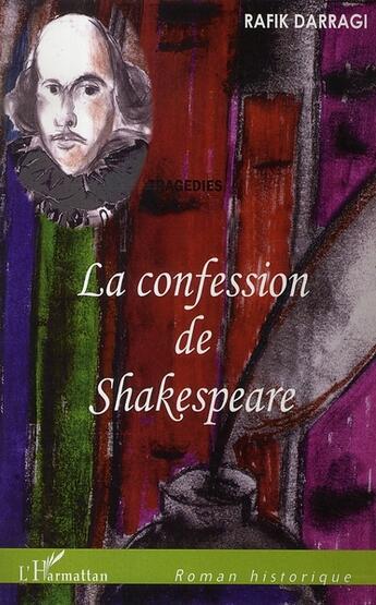 Couverture du livre « La confession de shakespeare » de Darragi Rafik aux éditions L'harmattan