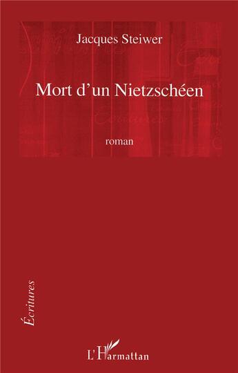 Couverture du livre « Mort d'un nietzschéen » de Jacques Steiwer aux éditions L'harmattan