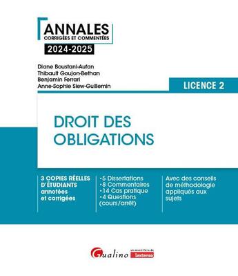 Couverture du livre « Droit des obligations - L2 : 3 copies réelles d'étudiants annotées et corrigées 8 Dissertations, 6 Commentaires, 12 Cas pratique, 5 Questions (cours/arrêts)Des conseils de méthodologie appliqués aux sujets (8e édition) » de Thibault Goujon-Bethan et Benjamin Ferrari et Anne-Sophie Siew-Guillemin et Diane Boustani-Aufan aux éditions Gualino