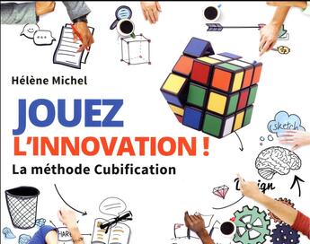 Couverture du livre « Jouez l'innovation ! une méthode cubification » de Helene Michel aux éditions Pearson