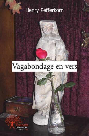 Couverture du livre « Vagabondage en vers » de Henry Pefferkorn aux éditions Edilivre