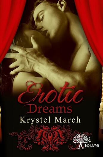 Couverture du livre « Erotic dreams » de Krystel March aux éditions Edilivre