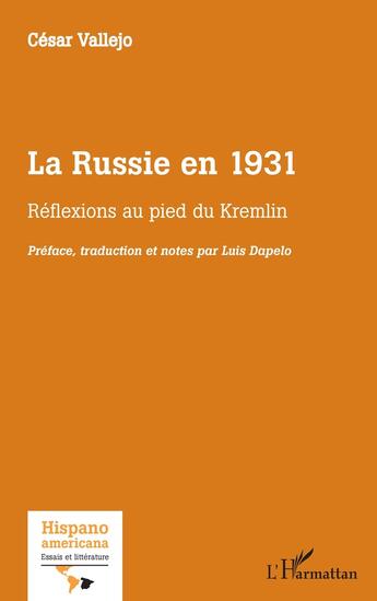 Couverture du livre « La Russie en 1931 : réflexions au pied du Kremlin » de Cesar Vallejo aux éditions L'harmattan