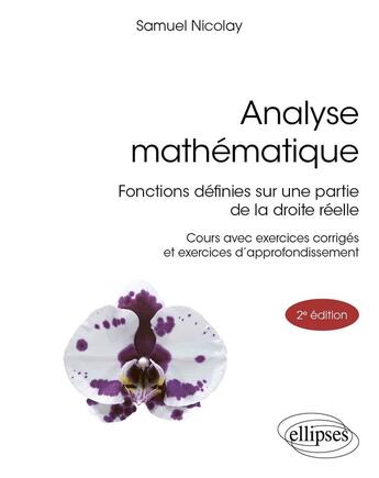 Couverture du livre « Analyse mathematique - fonctions definies sur une partie de la droite reelle » de Nicolay Samuel aux éditions Ellipses