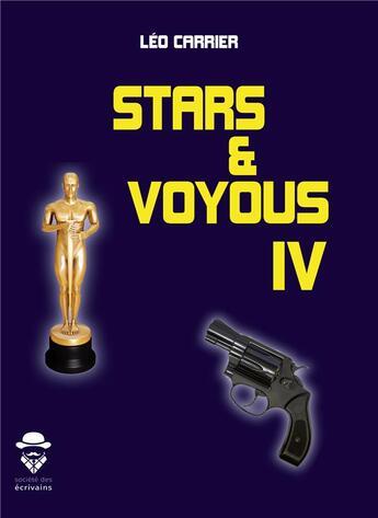 Couverture du livre « Stars et voyous IV » de Leo Carrier aux éditions Societe Des Ecrivains