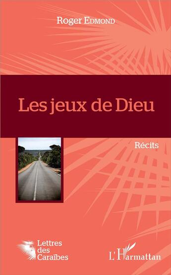 Couverture du livre « Les jeux de dieu » de Roger Edmond aux éditions L'harmattan