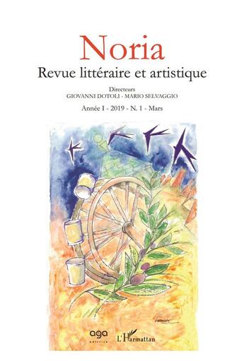 Couverture du livre « Noria revue litteraire et artistique annee i 2019 t.1 mars (édition 2019) » de Giovanni Dotoli aux éditions L'harmattan