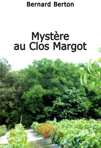 Couverture du livre « Mystère au clos Margot » de Bernard aux éditions Edilivre