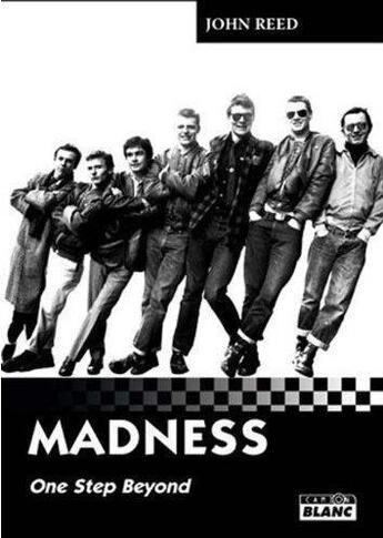 Couverture du livre « Madness ; one step beyond » de John Reed aux éditions Le Camion Blanc