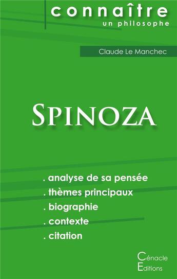 Couverture du livre « Connaître un philosophe ; Spinoza ; analyse complète de sa pensée » de Le Manchec Claude aux éditions Editions Du Cenacle