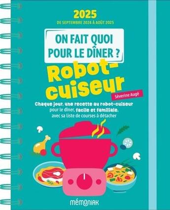 Couverture du livre « Mémoniak : On fait quoi pour le dîner ? De septembre à août (édition 2024/2025) » de Severine Auge aux éditions Editions 365