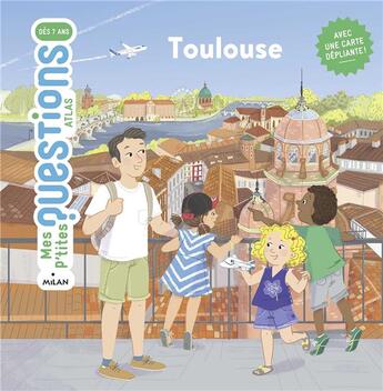 Couverture du livre « Toulouse » de Cecile Benoist et Susana Gurrea aux éditions Milan