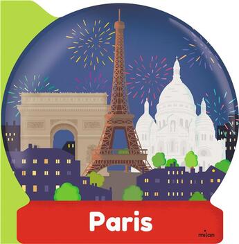 Couverture du livre « Paris » de Camille Roy et Helene Convert et Benjamin Becue et Prisca Le Tande et Julien Castanie et Isabelle Jacque aux éditions Milan