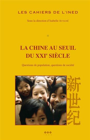 Couverture du livre « La Chine au seuil du XXIe siècle : Questions de population, questions de société » de Isabelle Attane aux éditions Ined