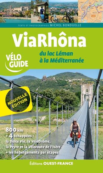 Couverture du livre « Via Rhôna du lac Léman à la Méditerranée » de Michel Bonduelle aux éditions Ouest France