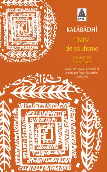 Couverture du livre « Traité de soufisme ; les maîtres et les étapes » de Kalabadhi aux éditions Actes Sud