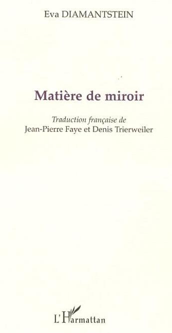 Couverture du livre « Matiere de miroir » de Diamanstein Eva aux éditions L'harmattan