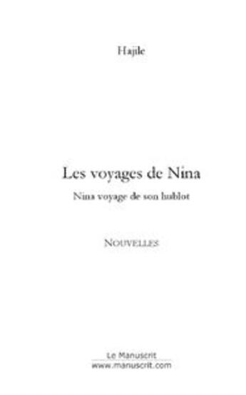 Couverture du livre « Les voyages de Nina ; Nina voyage de son hublot » de Hajile aux éditions Le Manuscrit