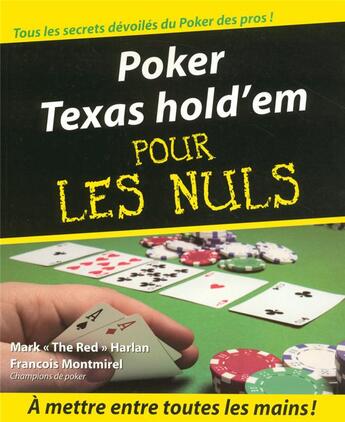 Couverture du livre « Poker texas hold'em pour les nuls » de Mark Harlan et Francois Montmirel aux éditions First