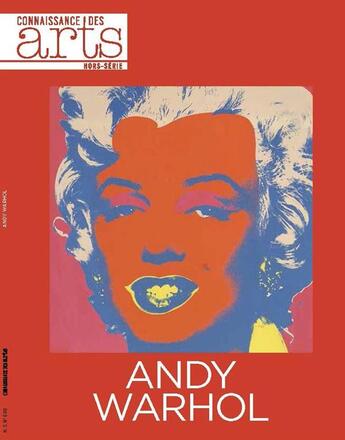 Couverture du livre « Andy Warhol » de Connaissance Des Arts aux éditions Connaissance Des Arts