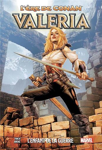 Couverture du livre « L'ère de Conan - Valeria ; l'enfant de la guerre » de Meredith Finch et Aneke aux éditions Panini