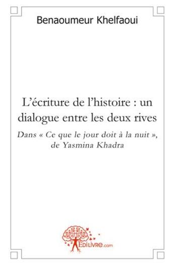 Couverture du livre « L'écriture de l'histoire ; un dialogue entre les deux rives ; dans 