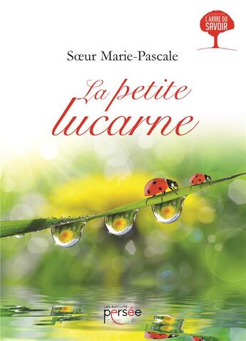 Couverture du livre « La petite lucarne » de Soeur Marie-Pascale aux éditions Persee
