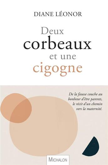 Couverture du livre « Deux corbeaux et une cigogne » de Diane Leonor aux éditions Michalon