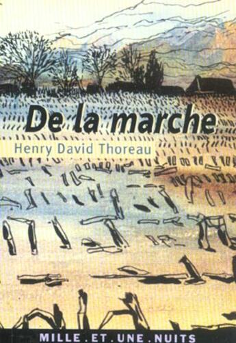 Couverture du livre « De la marche » de Henry David Thoreau aux éditions Mille Et Une Nuits