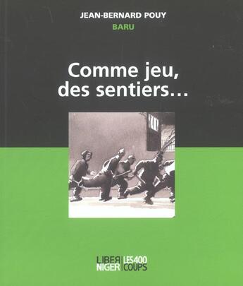 Couverture du livre « Comme Jeu, Des Sentiers... » de Baru/Pouy aux éditions 400 Coups