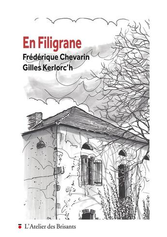 Couverture du livre « En filigrane » de Gilles Kerlorc'H et Frederique Chevarin aux éditions Atelier Des Brisants