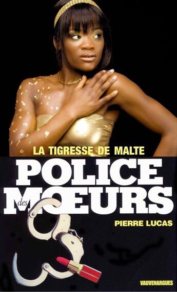 Couverture du livre « Police des moeurs t.20 ; la tigresse de Malte » de Pierre Lucas aux éditions Mount Silver