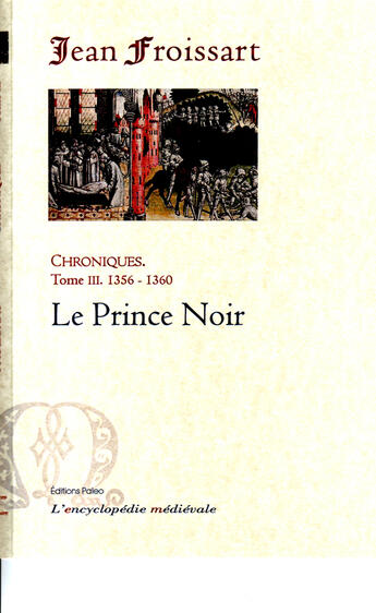 Couverture du livre « Chroniques t.3 (1356-1360) ; le prince noir » de Jean Froissart aux éditions Paleo