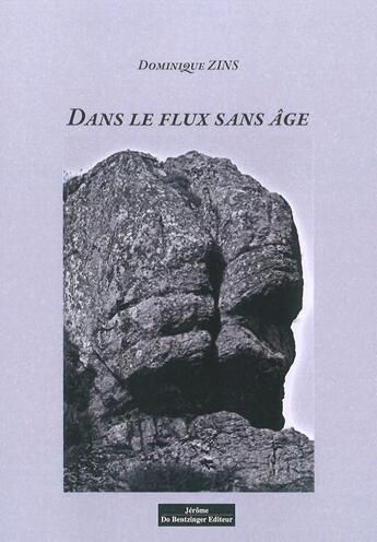 Couverture du livre « Dans le flux sans âge » de Dominique Zins aux éditions Do Bentzinger