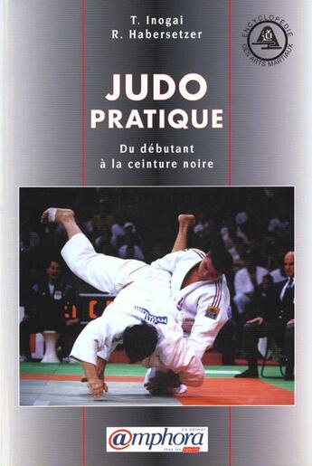 Couverture du livre « Judo pratique » de Tadao Inogai aux éditions Amphora