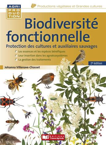 Couverture du livre « Biodiversité fonctionnelle ; protection des cultures et auxiliaires sauvages (2e édition) » de Johanna Villenave-Chasset aux éditions France Agricole