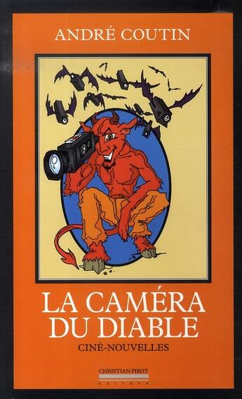 Couverture du livre « La caméra du diable » de Andre Coutin aux éditions La Simarre