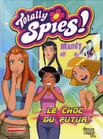 Couverture du livre « Totally spies t.11 » de  aux éditions Jungle