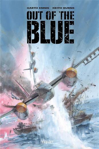 Couverture du livre « Out of the blue » de Garth Ennis et Philippe Pinard et Keith Burns aux éditions Paquet