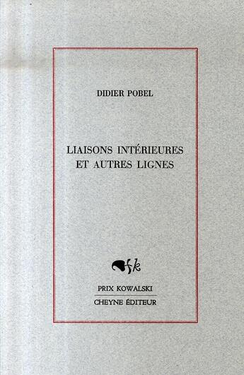 Couverture du livre « Liaisons intérieures et autres lignes » de Didier Pobel aux éditions Cheyne