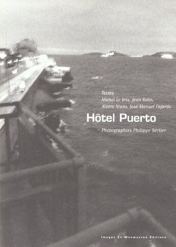 Couverture du livre « Hotel puerto » de Philippe Seclier aux éditions Images En Manoeuvres