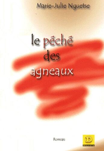 Couverture du livre « Le péché des agneaux » de Marie-Julie Nguetse aux éditions Dianoia