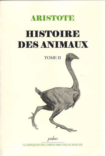 Couverture du livre « HISTOIRE DES ANIMAUX T2 » de Aristote aux éditions Paleo